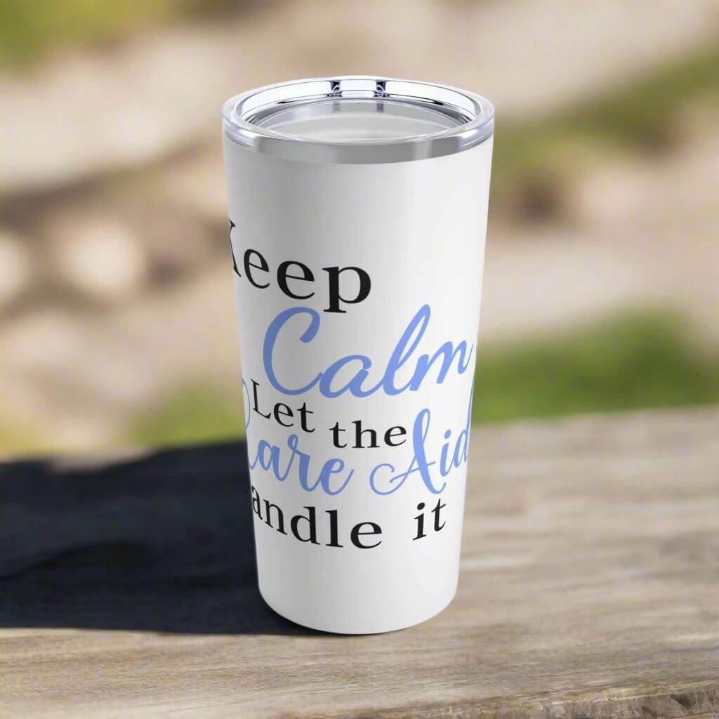 Keep calm, care aide blue