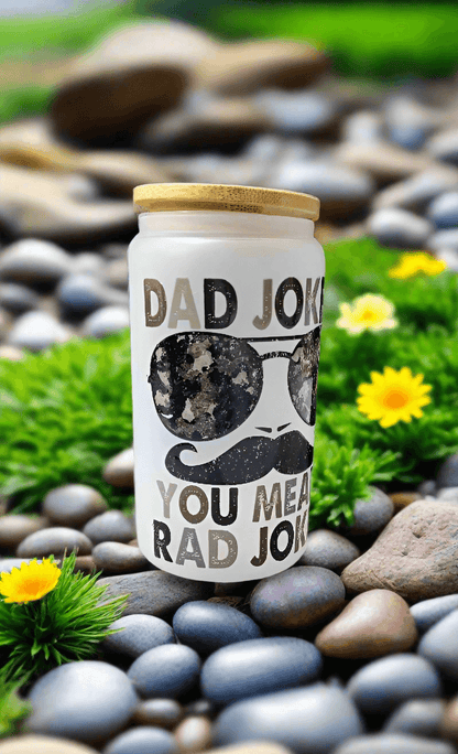 Glass Can Cup with Straw - 'Dad Jokes? Rad Jokes