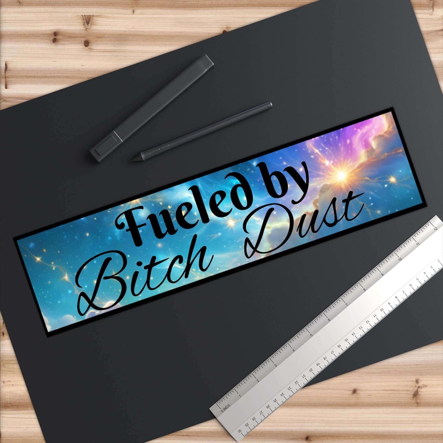 Fueled by bitchdust bumper sticker