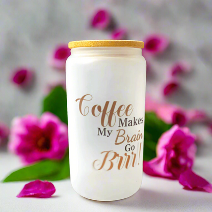 Coffee Makes My Brain Go Brrr Glass Can Cup – Fun & Quirky Mug